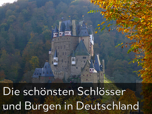 Die 125 schönsten Schlösser und Burgen in Deutschland